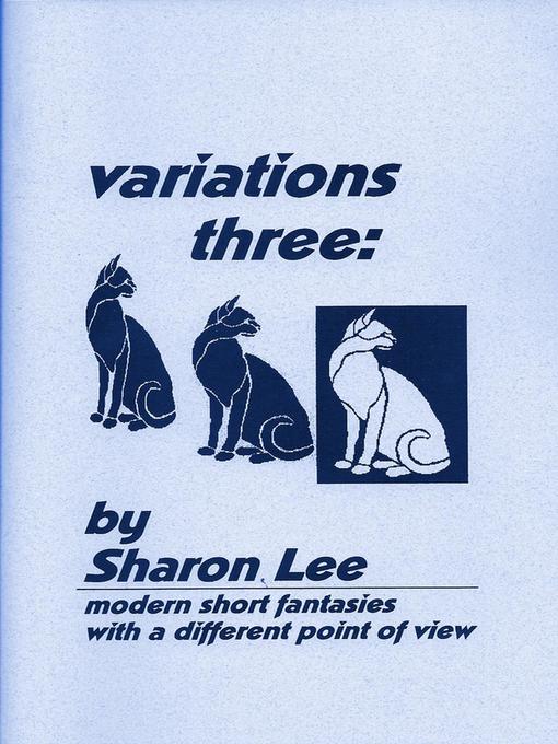 Title details for Variations Three by Sharon Lee - Available